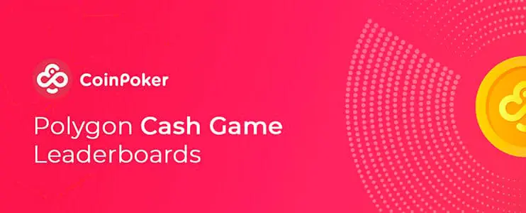 Polygon Cash Race Leaderboards at CoinPoker