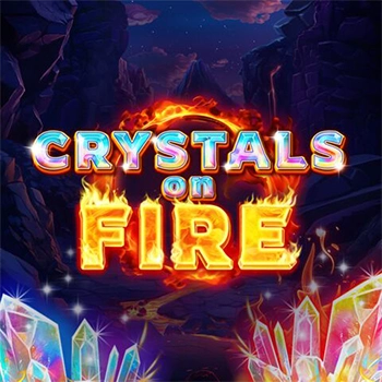 Crystals on Fire